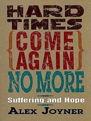 cover image of Hard Times Come Again No More